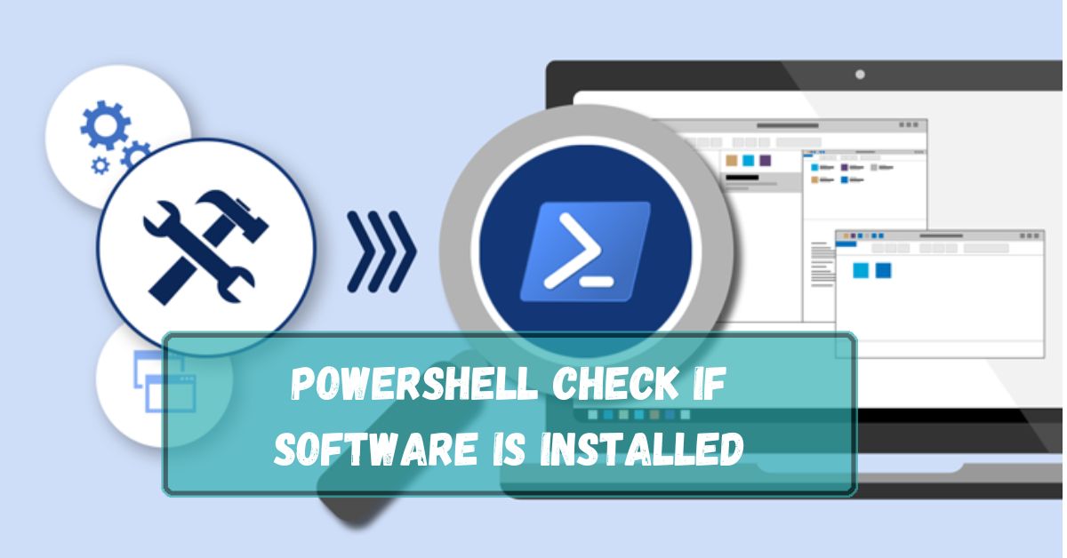 Powershell Check If Software Is Installed