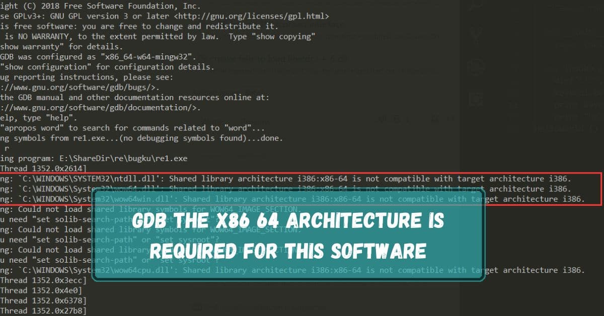 GDB The X86 64 Architecture Is Required For This Software