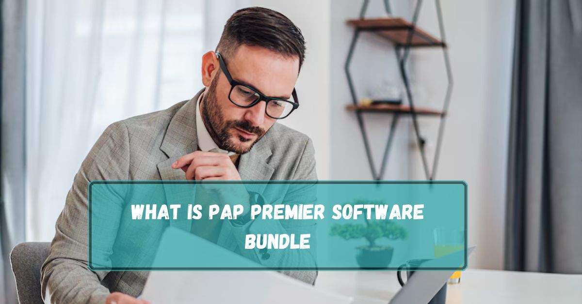 What Is Pap Premier Software Bundle