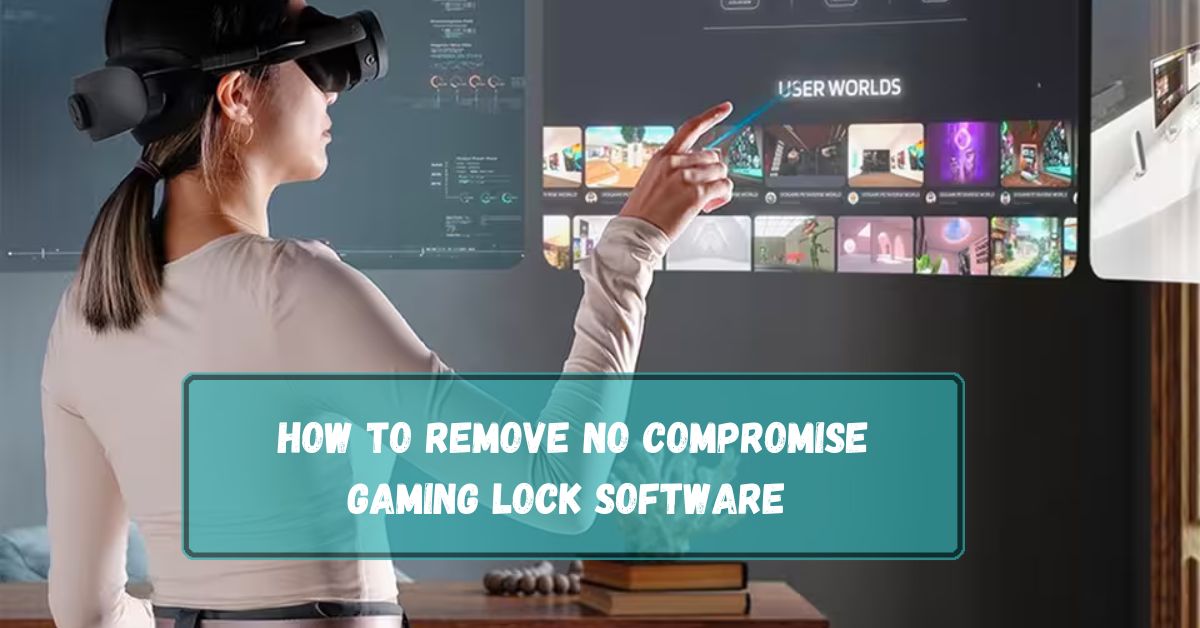 How To Remove No Compromise Gaming Lock Software